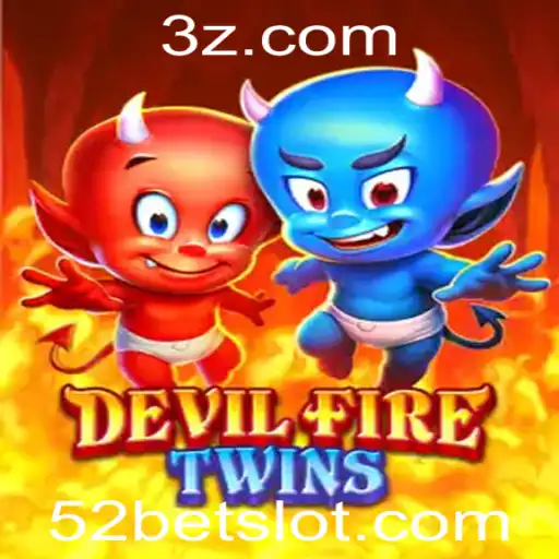 Descubra o Mundo de DevilFireTwins e a Estratégia de Apostas '52 Bet'